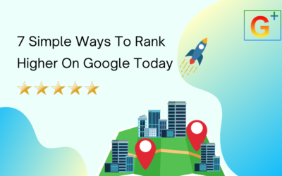 7 Simple Ways To Rank Higher on Google Today