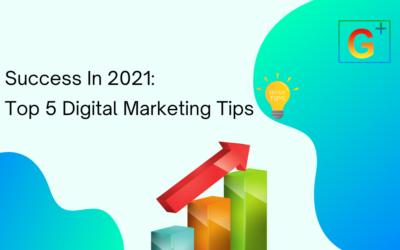 Success in 2021: Top 5 Digital Marketing Tips